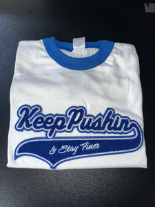 KEEP PUSHIN & Stay Finer Ringer T Chenille