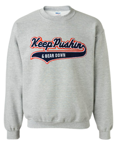 Keep Pushing & Bear Down Chicago sweatshirts Gray